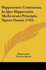 Hippocrates Contractus, In Quo Hippocratis Medicorum Principis, Opera Omnia (1765)