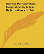 Histoire Des Chevaliers Hospitaliers de S. Jean de Jerusalem V1 (1726)
