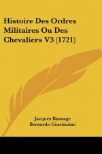 Histoire Des Ordres Militaires Ou Des Chevaliers V3 (1721)