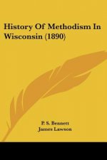 History Of Methodism In Wisconsin (1890)