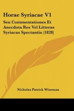 Horae Syriacae V1: Seu Commentationes Et Anecdota Res Vel Litteras Syriacas Spectantia (1828)