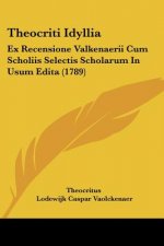 Theocriti Idyllia: Ex Recensione Valkenaerii Cum Scholiis Selectis Scholarum In Usum Edita (1789)