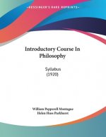 Introductory Course In Philosophy: Syllabus (1920)