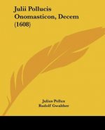 Julii Pollucis Onomasticon, Decem (1608)