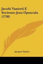 Jacobi Vanierii E Societate Jesu Opuscula (1730)