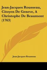 Jean-Jacques Rousseau, Citoyen De Geneve, A Christophe De Beaumont (1763)