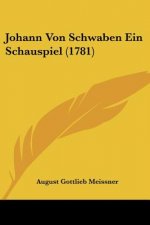 Johann Von Schwaben Ein Schauspiel (1781)