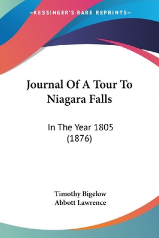 Journal Of A Tour To Niagara Falls: In The Year 1805 (1876)