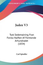 Juden V3: Tysk Sedemalning Fran Forsta Halften Af Femtonde Arhundradet (1834)