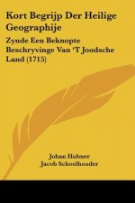 Kort Begrijp Der Heilige Geographije: Zynde Een Beknopte Beschryvinge Van 'T Joodsche Land (1715)