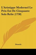 L'Aristippe Modernel Le Prix Est De Cinquante Sols Relie (1738)