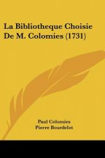 La Bibliotheque Choisie De M. Colomies (1731)