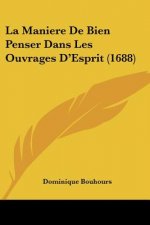 La Maniere De Bien Penser Dans Les Ouvrages D'Esprit (1688)