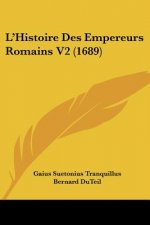 L'Histoire Des Empereurs Romains V2 (1689)
