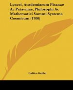 Lyncei, Academiarum Pisanae Ac Patavinae, Philosophi Ac Mathematici Summi Systema Cosmicum (1700)