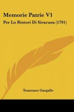Memorie Patrie V1: Per Lo Ristori Di Siracusa (1791)