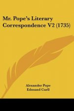 Mr. Pope's Literary Correspondence V2 (1735)