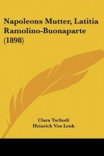 Napoleons Mutter, Latitia Ramolino-Buonaparte (1898)
