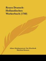 Reues Deutsch-Hollandisches Workerbuch (1768)