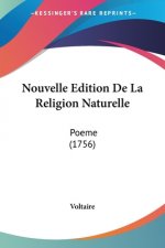 Nouvelle Edition De La Religion Naturelle: Poeme (1756)