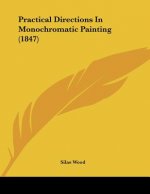 Practical Directions In Monochromatic Painting (1847)