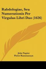 Rabdologiae, Seu Numerationis Per Virgulas Libri Duo (1626)