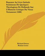 Reponse Au Livre Intitule Sentimens De Quelques Theologiens De Hollande Sur L'Historie Critique Du Vieux Testament (1686)