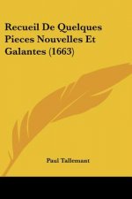 Recueil De Quelques Pieces Nouvelles Et Galantes (1663)