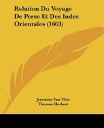 Relation Du Voyage De Perse Et Des Indes Orientales (1663)