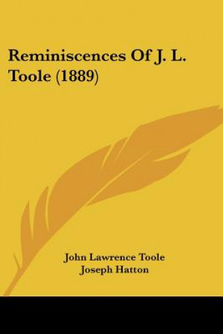 Reminiscences Of J. L. Toole (1889)