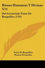 Rimas Humanas Y Divinas V11: Del Licenciado Tome De Burguillos (1792)