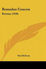 Romulus Coucou: Roman (1920)