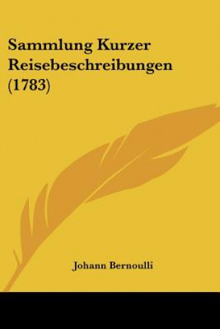 Sammlung Kurzer Reisebeschreibungen (1783)