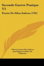 Seconde Guerre Punique V2: Poeme De Silius Italicus (1781)