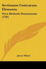 Sectionum Conicarum Elementa: Nova Methodo Demonstrata (1702)
