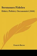 Sermones Fideles: Ethici, Politici, Oeconomici (1644)