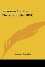 Sermons Of The Christian Life (1861)