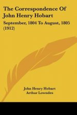 The Correspondence Of John Henry Hobart: September, 1804 To August, 1805 (1912)