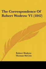 The Correspondence Of Robert Wodrow V1 (1842)