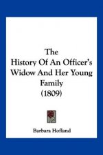 The History Of An Officer's Widow And Her Young Family (1809)