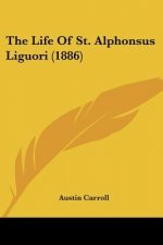 The Life Of St. Alphonsus Liguori (1886)