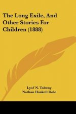 The Long Exile, And Other Stories For Children (1888)