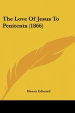 The Love Of Jesus To Penitents (1866)