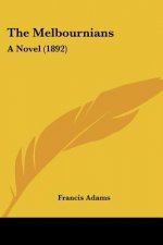 The Melbournians: A Novel (1892)