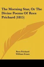 The Morning Star, Or The Divine Poems Of Rees Prichard (1815)