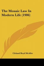 The Mosaic Law In Modern Life (1906)