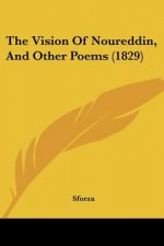 The Vision Of Noureddin, And Other Poems (1829)