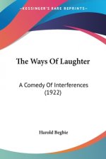 The Ways Of Laughter: A Comedy Of Interferences (1922)