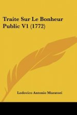 Traite Sur Le Bonheur Public V1 (1772)