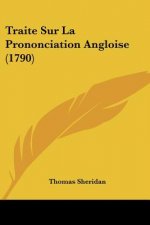 Traite Sur La Prononciation Angloise (1790)